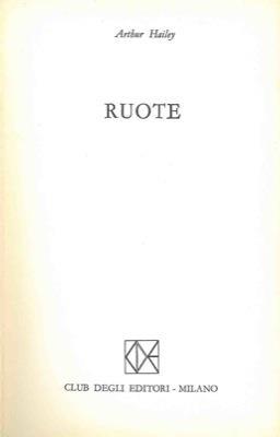 Ruote - Arthur Hailey - copertina