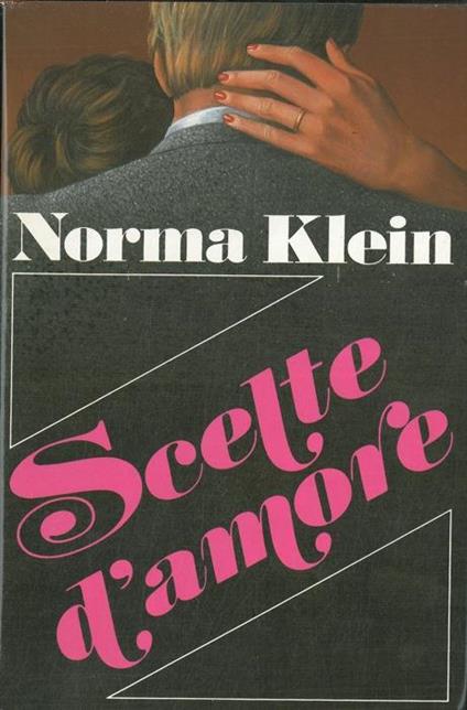 Scelte d'amore - Norma Klein - copertina