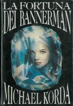 La fortuna dei Bannerman