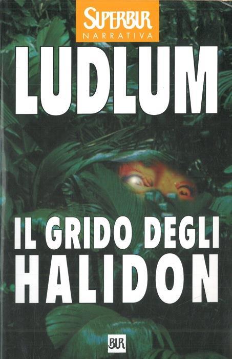 Il grido degli Halidon - Robert Ludlum - copertina
