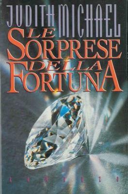 Le sorprese della fortuna - Judith Michael - copertina