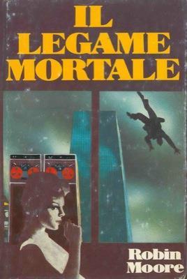 Il legame mortale - Robin Moore - copertina