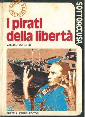 I pirati della libertà - Valerio Ochetto - copertina