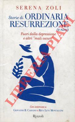 Storie di ordinaria resurrezione (e non). Fuori dalla depressione e altri "mali oscuri"