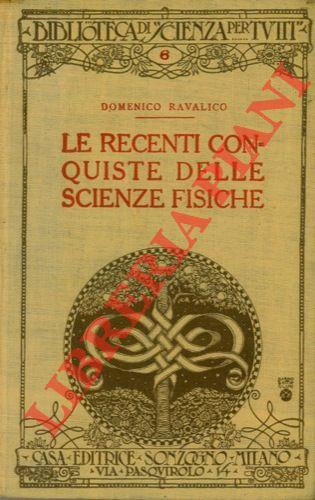 Le recenti conquiste delle scienze fisiche