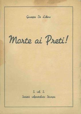 Morte ai preti - Giuseppe De Libero - copertina