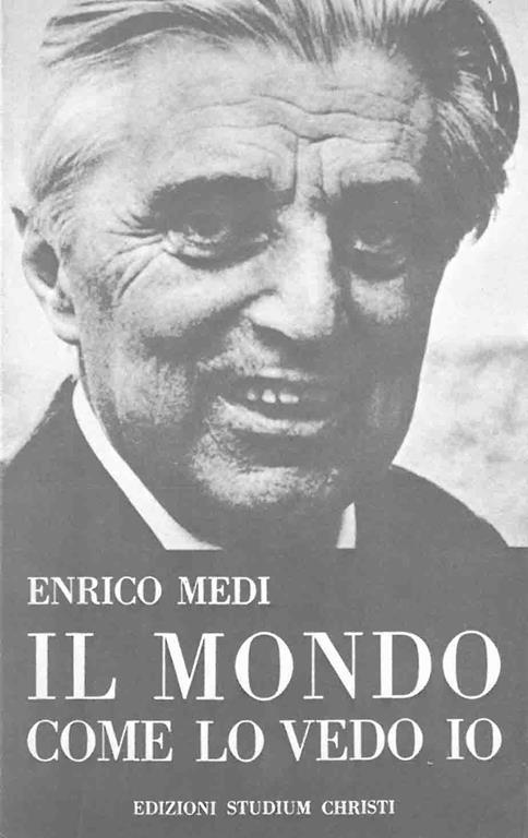 Il mondo come lo vedo io - Enrico Medi - copertina