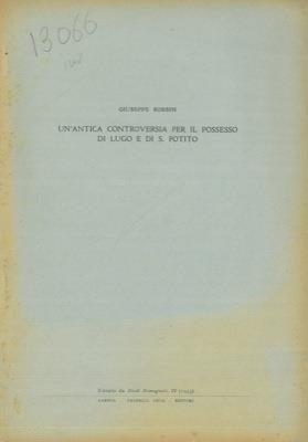 Un' antica controversia per il possesso di Lugo e di S. Potito - Giuseppe Rossini - copertina