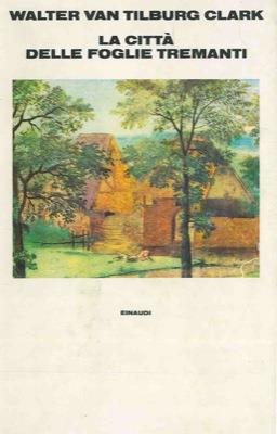 La città delle foglie tremanti - Walter Van Tilburg Clark - copertina
