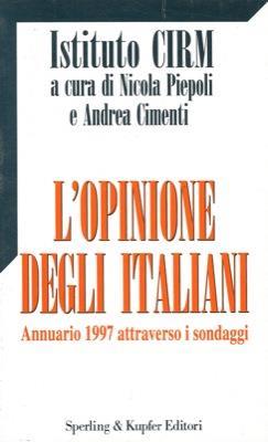 L' opinione degli italiani - Nicola Piepoli,Andrea Cimenti - copertina