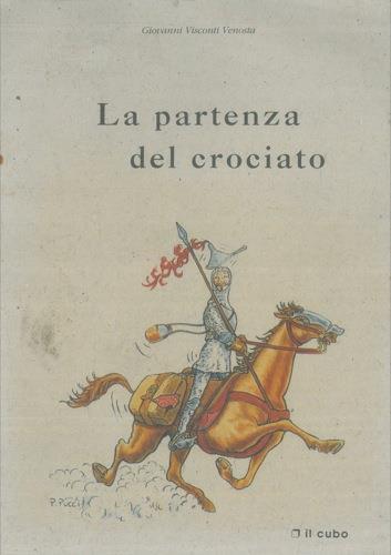 La partenza del crociato - Giovanni Visconti Venosta - copertina