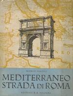 Mediterraneo strada di Roma