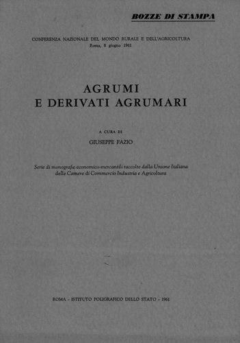 Conferenza Nazionale del Mondo Rurale e dell'Agricoltura. Roma, 8 giugno 1961. Agrumi e derivati agrumari - Giuseppe Fazio - copertina