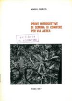 Prove introduttive di semina di conifere per via aerea