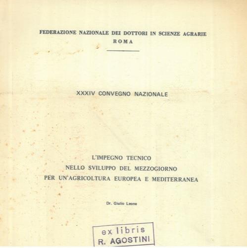 L' impegno tecnico nello sviluppo del Mezzogiorno per un'agricoltura europea e mediterranea - Giulio Leone - copertina
