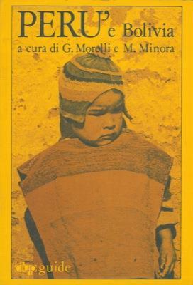 Perù e Bolivia - Gianni Morelli,Maurizio Minora - copertina