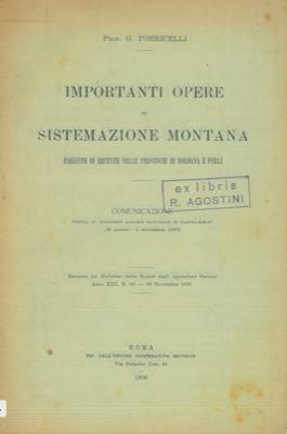 Importanti opere di sistemazione montana eseguite di recente nelle province di Bologna e Forlì - G. Paolo Torricelli - copertina