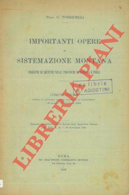 Importanti opere di sistemazione montana eseguite di recente nelle province di Bologna e Forlì