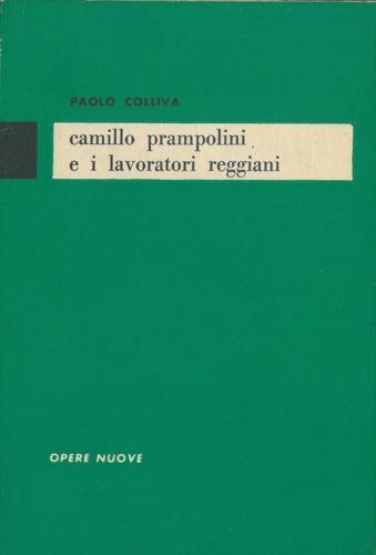 Camillo Prampolini e i lavoratori reggiani - Paolo Colliva - copertina