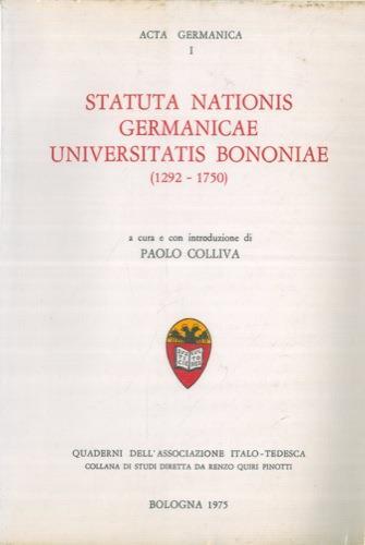 Statuta nationis germanicae Universitatis Bononiae (1292-1750) - Paolo Colliva - copertina
