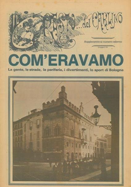 La gente, le strade, la periferia, i divertimenti, lo sport di Bologna. ("Com'eravamo" - Franco Cristofori - copertina