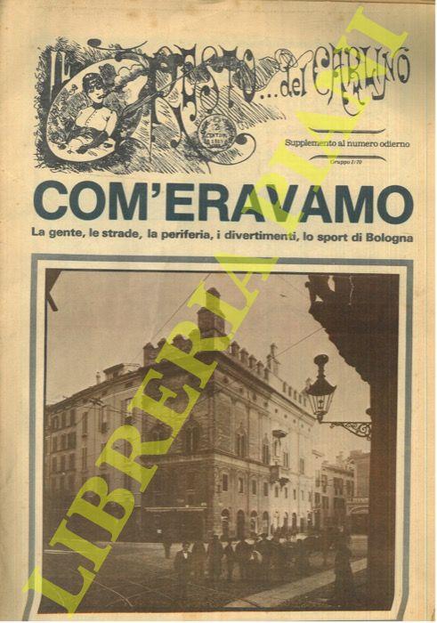 La gente, le strade, la periferia, i divertimenti, lo sport di Bologna. ("Com'eravamo"