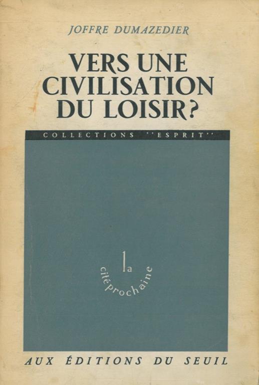 Vers une civilisation du loisir? - Joffre Dumazedier - copertina