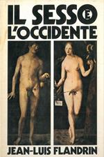 Il sesso e l'Occidente. L'evoluzione del comportamento e degli atteggiamenti