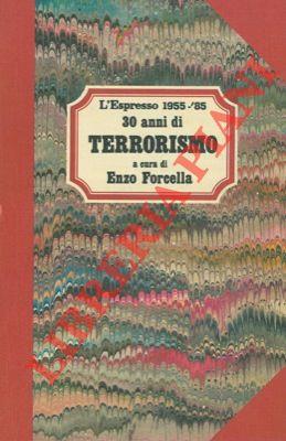 L' Espresso 1955-'85. 30 anni di terrorismo