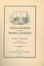 Trail-makers of the middle border