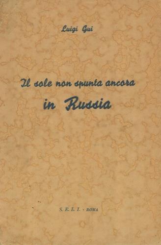 Il sole non spunta ancora in Russia - Luigi Gui - copertina