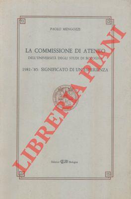 La commissione di ateneo dell'Università degli studi di Bologna 1981-'85: significato di un'esperienza