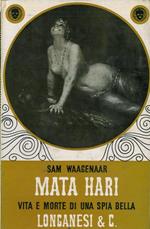Mata Hari. Vita e morte di una spia bella