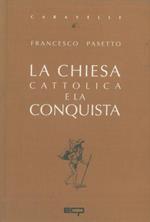 La Chiesa cattolica e la conquista