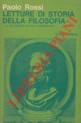 Letture di storia della filosofia per i licei classici e scientifici. I. La filosofia antica e medievale