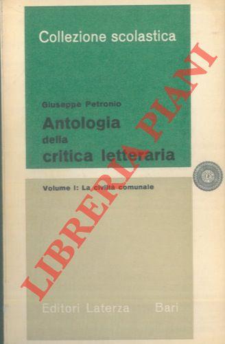 Antologia della critica letteraria. Volume I. La civiltà comunale. Volume II. Dall'Umanesimo al Barocco
