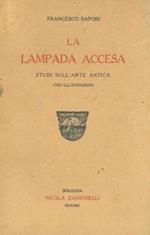 La lampada accesa. Studi sull'arte antica