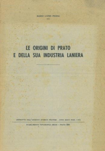 Le origini di Prato e della sua industria laniera - Mario Lopes Pegna - copertina