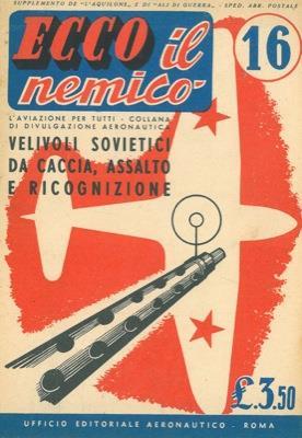 Ecco il nemico. Velivoli sovietici da caccia, assalto e ricognizione - Alberto Bruno - copertina