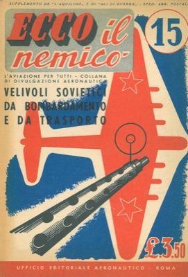 Ecco il nemico. Velivoli sovietici da bombardamento e da trasporto - Alberto Bruno - copertina