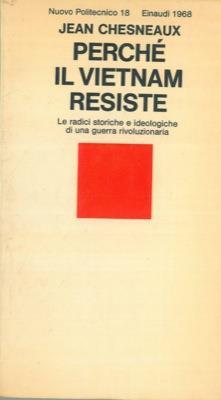 Perché il Vietnam resiste - Jean Chesneaux - copertina