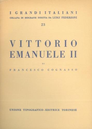 Vittorio Emanuele II. Con dieci tavole in rotocalco - Francesco Cognasso - copertina