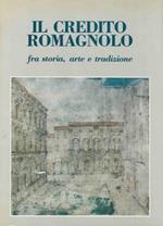 Il Credito Romagnolo fra storia, arte e tradizione. Presentazione di Gerardo Santini. Prefazione di Romano Prodi