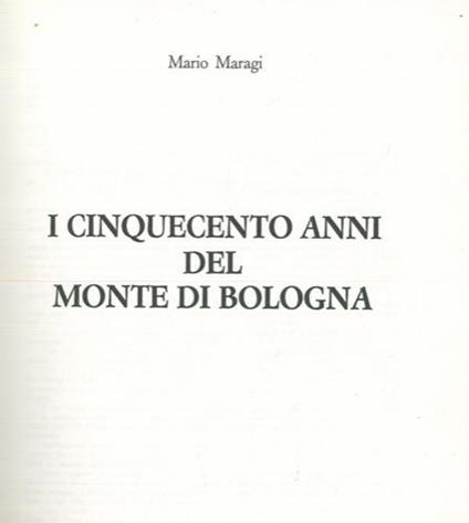 I cinquecento anni del Monte di Bologna - Mario Maragi - copertina