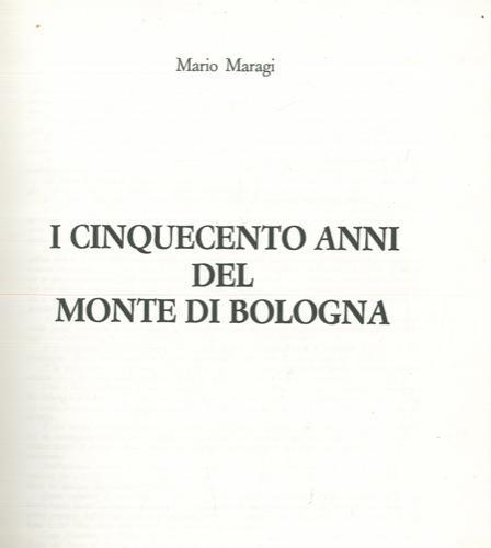 I cinquecento anni del Monte di Bologna - Mario Maragi - copertina