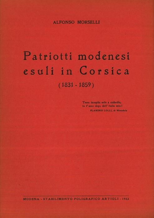 Patriotti modenesi esuli in Corsica. (1831-1859) - Alfonso Morselli - copertina