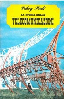 La storia delle telecomunicazioni - Valerio Ponti - copertina