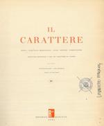 Il carattere. Storia. Evoluzione morfologica. Stile. Disegno. Fabbricazione. Struttura materiale ed uso dei caratteri da stampa