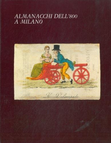 Almanacchi dell'Ottocento a Milano - Giuseppe Baretta,Grazia Maria Griffini - copertina