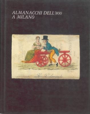 Almanacchi dell'Ottocento a Milano - Giuseppe Baretta,Grazia Maria Griffini - copertina